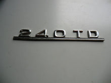 Laden Sie das Bild in den Galerie-Viewer, Mercedes Benz S123 Kombi Schriftzug Emblem 240TD 1238171515