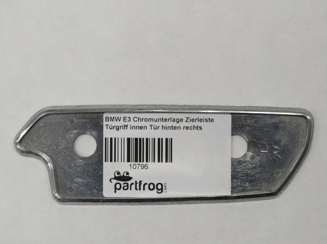 BMW E3 Chromunterlage Zierleiste Türgriff innen Tür hinten rechts