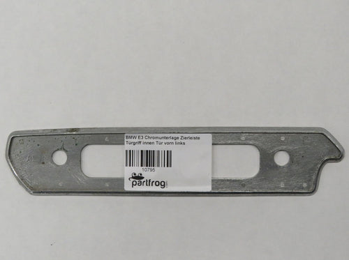 BMW E3 Chromunterlage Zierleiste Türgriff innen Tür vorn links